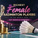 Banner of Richest Female Badminton Players in the World 2026